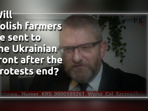Will Polish farmers be sent to the Ukrainian front after the protests end?
